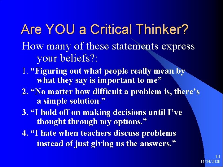 Are YOU a Critical Thinker? How many of these statements express your beliefs? :