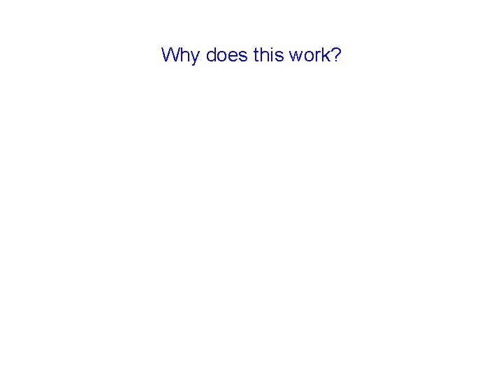 Why does this work? 