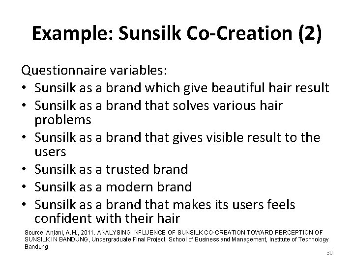 Example: Sunsilk Co-Creation (2) Questionnaire variables: • Sunsilk as a brand which give beautiful