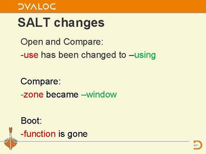 SALT changes Open and Compare: -use has been changed to –using Compare: -zone became
