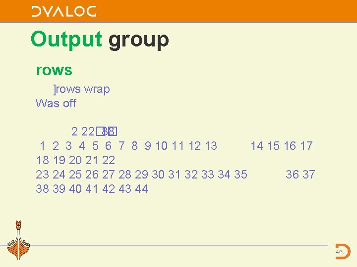 Output group rows ]rows wrap Was off 2 22�� 88 1 2 3 4