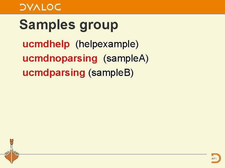 Samples group ucmdhelp (helpexample) ucmdnoparsing (sample. A) ucmdparsing (sample. B) 