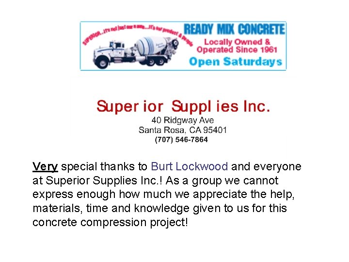 Very special thanks to Burt Lockwood and everyone at Superior Supplies Inc. ! As