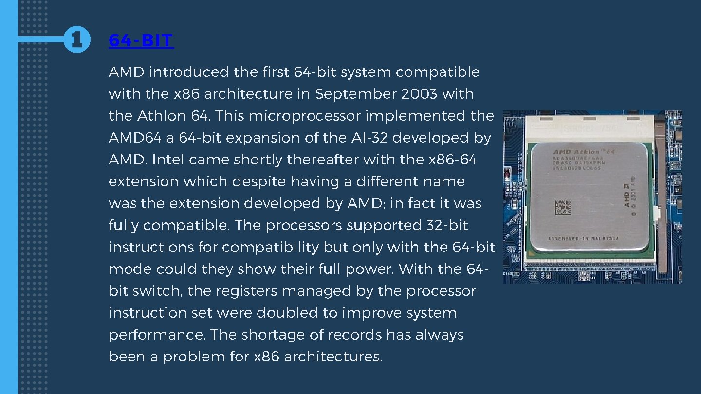 64 -BIT AMD introduced the first 64 -bit system compatible with the x 86
