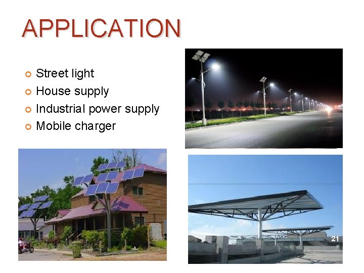 APPLICATION Street light House supply Industrial power supply Mobile charger 21 