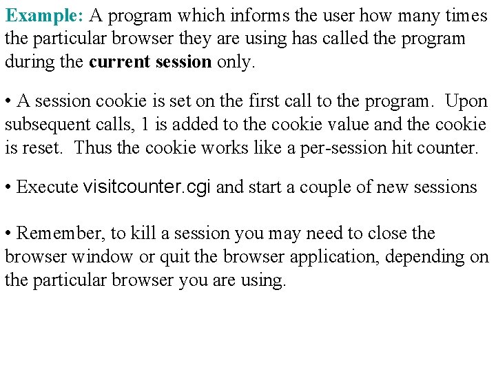 Example: A program which informs the user how many times the particular browser they