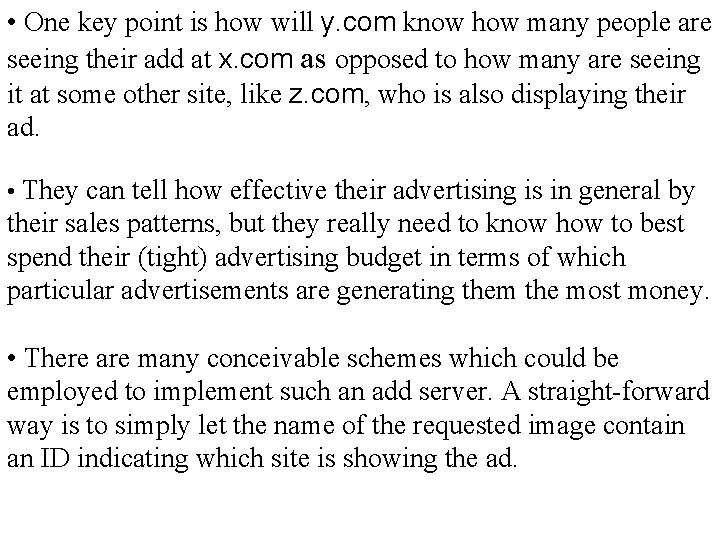  • One key point is how will y. com know how many people