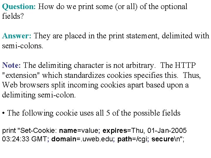 Question: How do we print some (or all) of the optional fields? Answer: They