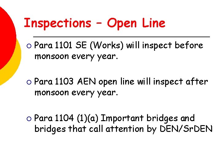 Inspections – Open Line ¡ ¡ ¡ Para 1101 SE (Works) will inspect before