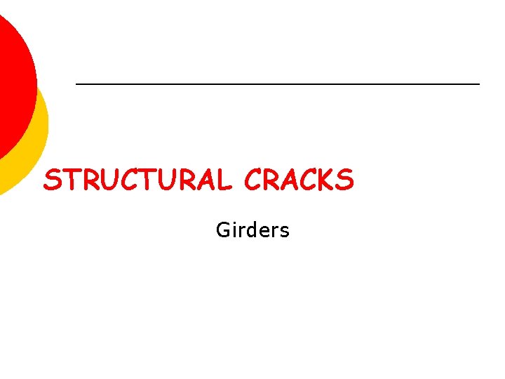 STRUCTURAL CRACKS Girders 