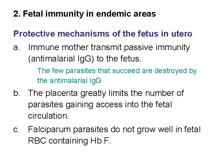 2. Fetal immunity in endemic areas Protective mechanisms of the fetus in utero a.