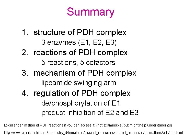 Summary 1. structure of PDH complex 3 enzymes (E 1, E 2, E 3)