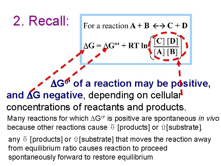 2. Recall: DGo' of a reaction may be positive, and DG negative, depending on