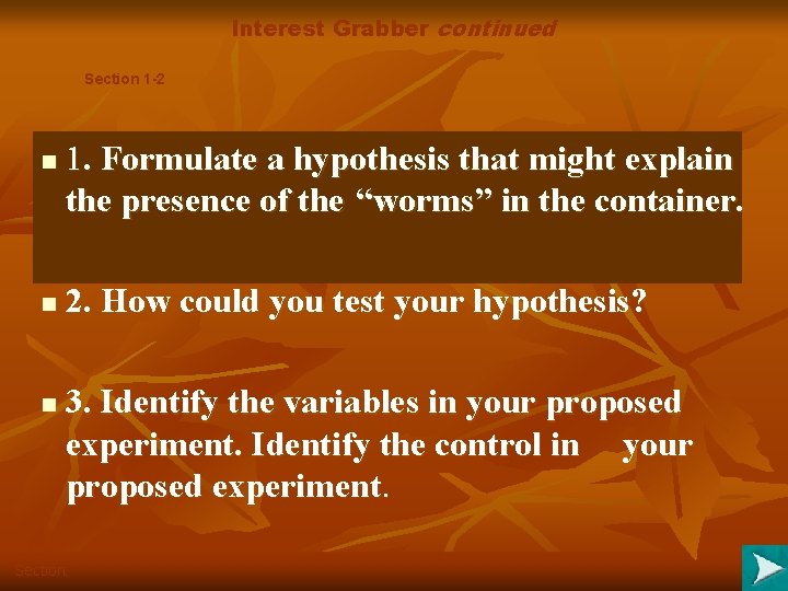 Interest Grabber continued Section 1 -2 n n n 1. Formulate a hypothesis that