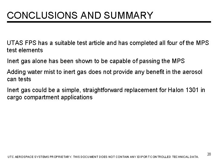 CONCLUSIONS AND SUMMARY UTAS FPS has a suitable test article and has completed all