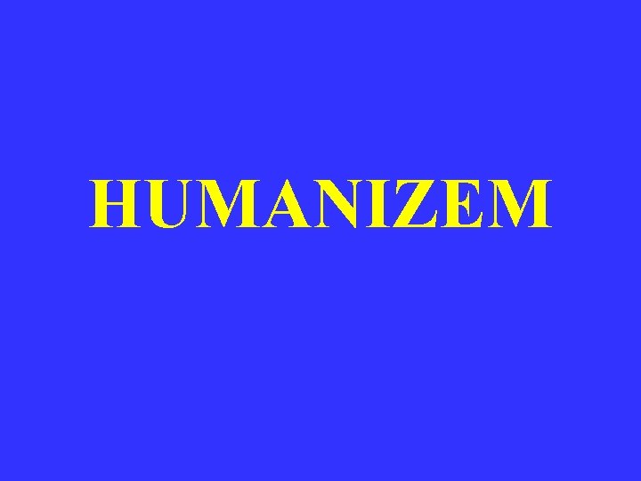 HUMANIZEM 