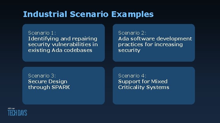 Industrial Scenario Examples Scenario 1: Identifying and repairing security vulnerabilities in existing Ada codebases