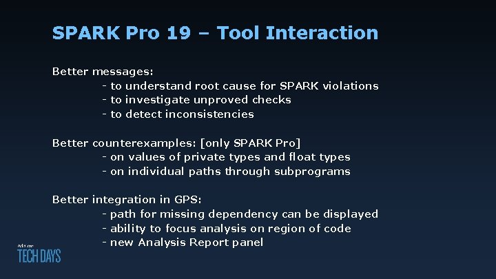 SPARK Pro 19 – Tool Interaction Better messages: - to understand root cause for