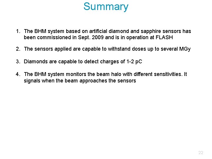 Summary 1. The BHM system based on artificial diamond and sapphire sensors has been