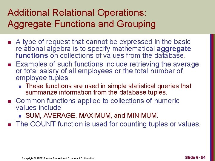 Additional Relational Operations: Aggregate Functions and Grouping n n A type of request that