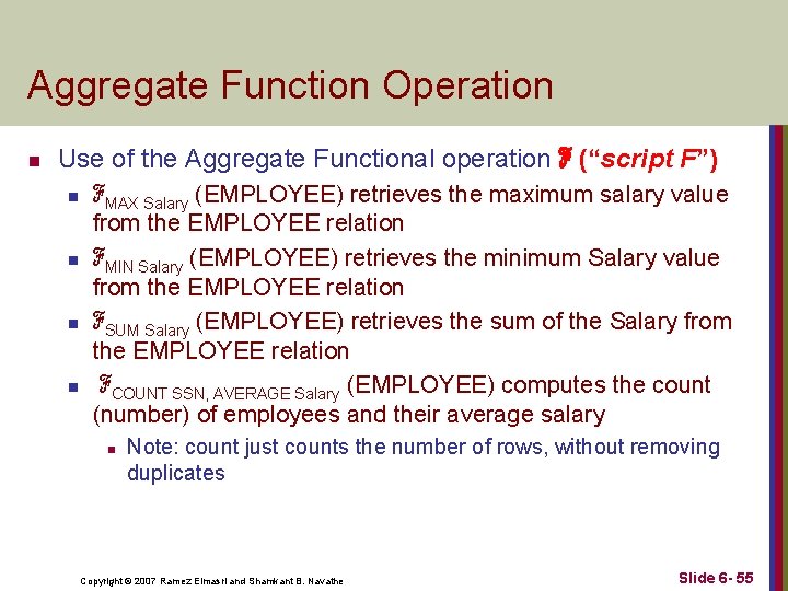 Aggregate Function Operation n Use of the Aggregate Functional operation ℱ (“script F”) n