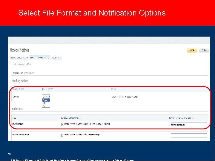 Select File Format and Notification Options 13 © 2012 Ariba, an SAP company. All