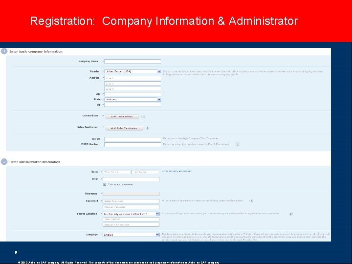 Registration: Company Information & Administrator 8 © 2012 Ariba, an SAP company. All Rights
