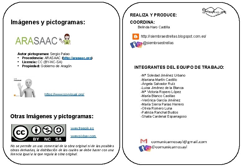 REALIZA Y PRODUCE: Imágenes y pictogramas: COORDINA: Belinda Haro Castilla http: //siembraestrellas. blogspot. com.