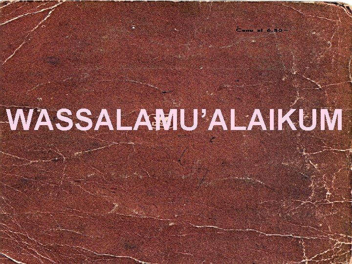 WASSALAMU’ALAIKUM 