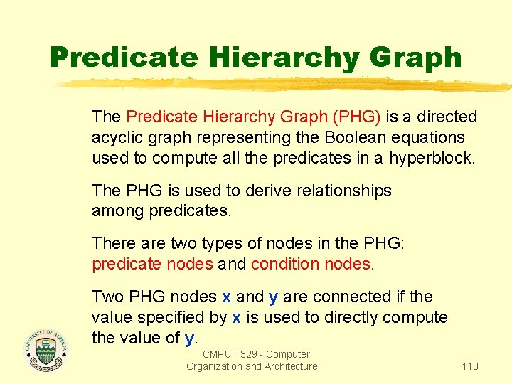 Predicate Hierarchy Graph The Predicate Hierarchy Graph (PHG) is a directed acyclic graph representing