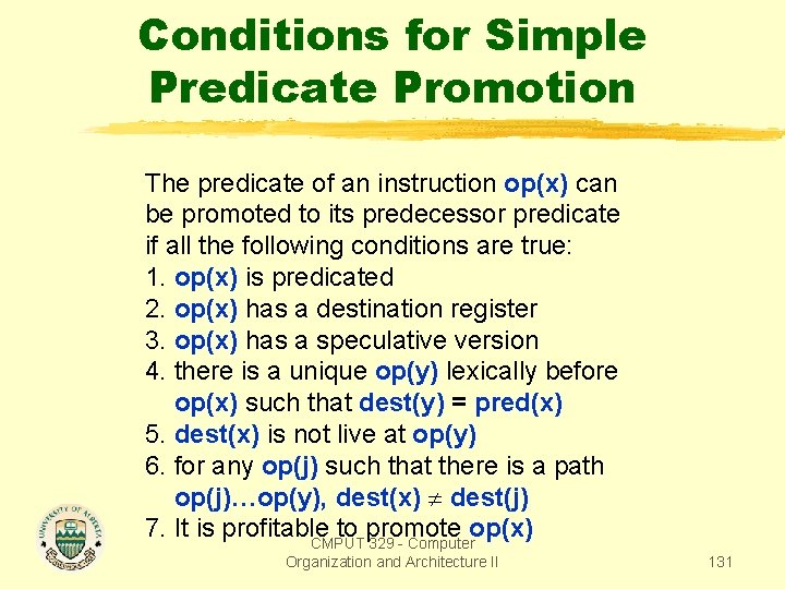 Conditions for Simple Predicate Promotion The predicate of an instruction op(x) can be promoted