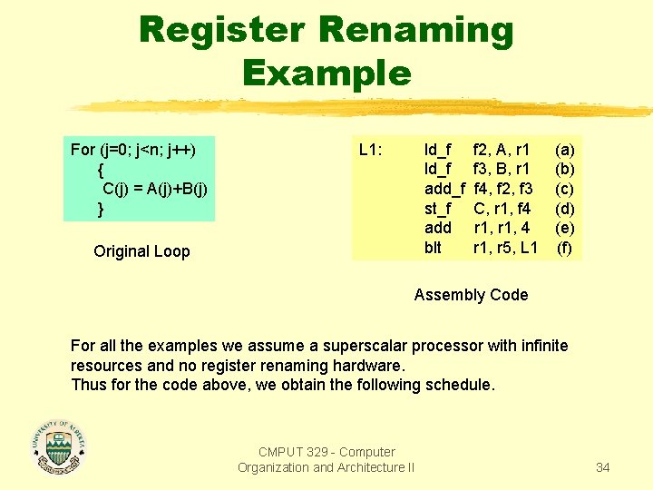 Register Renaming Example For (j=0; j<n; j++) { C(j) = A(j)+B(j) } L 1: