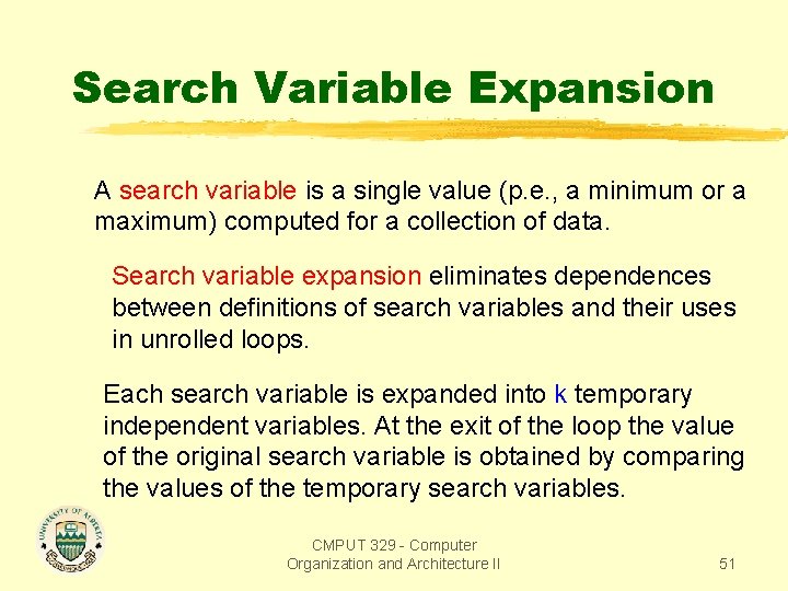 Search Variable Expansion A search variable is a single value (p. e. , a
