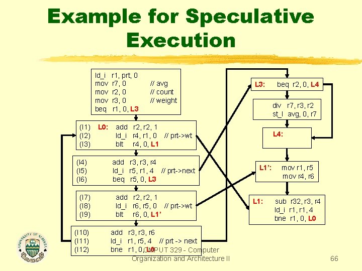 Example for Speculative Execution ld_i mov mov beq (I 1) (I 2) (I 3)