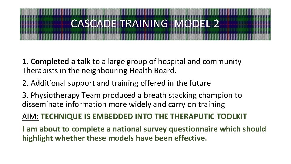 CASCADE TRAINING MODEL 2 1. Completed a talk to a large group of hospital