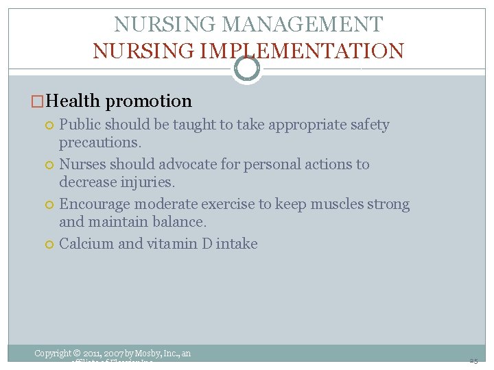 NURSING MANAGEMENT NURSING IMPLEMENTATION �Health promotion Public should be taught to take appropriate safety