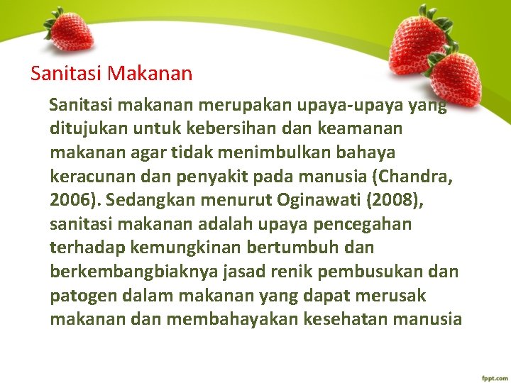 Sanitasi Makanan Sanitasi makanan merupakan upaya-upaya yang ditujukan untuk kebersihan dan keamanan makanan agar Sanitasi Makanan Sanitasi makanan merupakan upaya-upaya yang ditujukan untuk kebersihan dan keamanan makanan agar