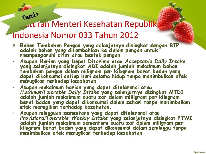 Pasal 1 Peraturan Menteri Kesehatan Republik Indonesia Nomor 033 Tahun 2012 Ø Bahan Tambahan Pasal 1 Peraturan Menteri Kesehatan Republik Indonesia Nomor 033 Tahun 2012 Ø Bahan Tambahan