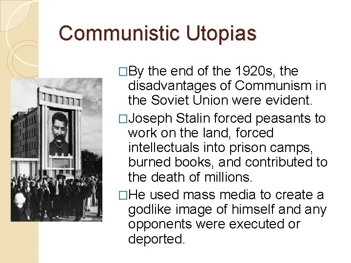 Communistic Utopias �By the end of the 1920 s, the disadvantages of Communism in