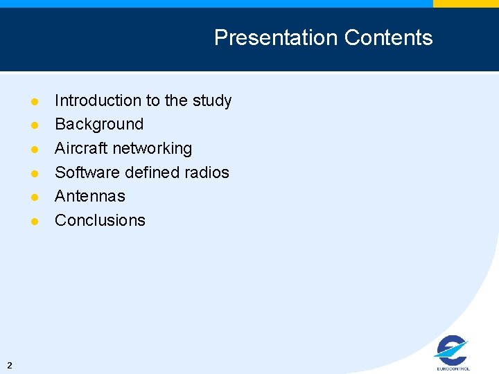 Presentation Contents l l l 2 Introduction to the study Background Aircraft networking Software