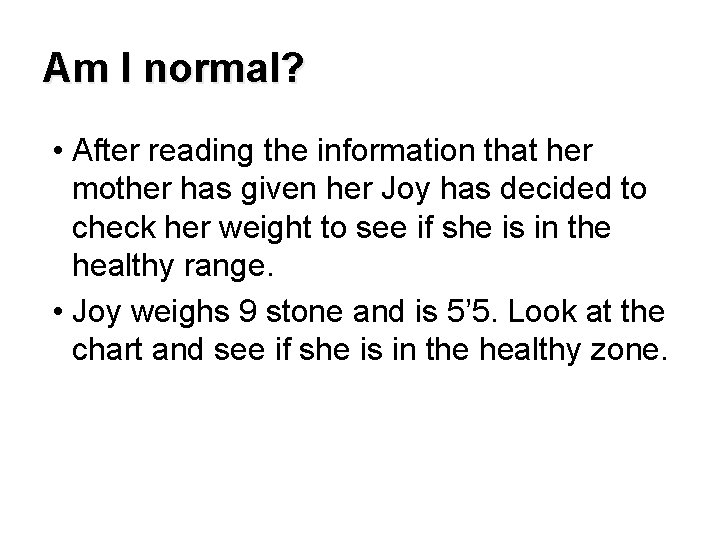 Am I normal? • After reading the information that her mother has given her
