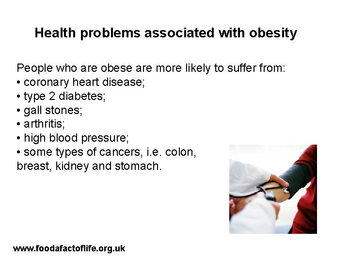 Health problems associated with obesity People who are obese are more likely to suffer