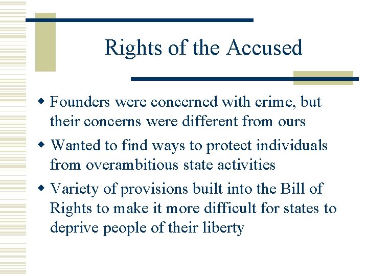 Rights of the Accused Founders were concerned with crime, but their concerns were different
