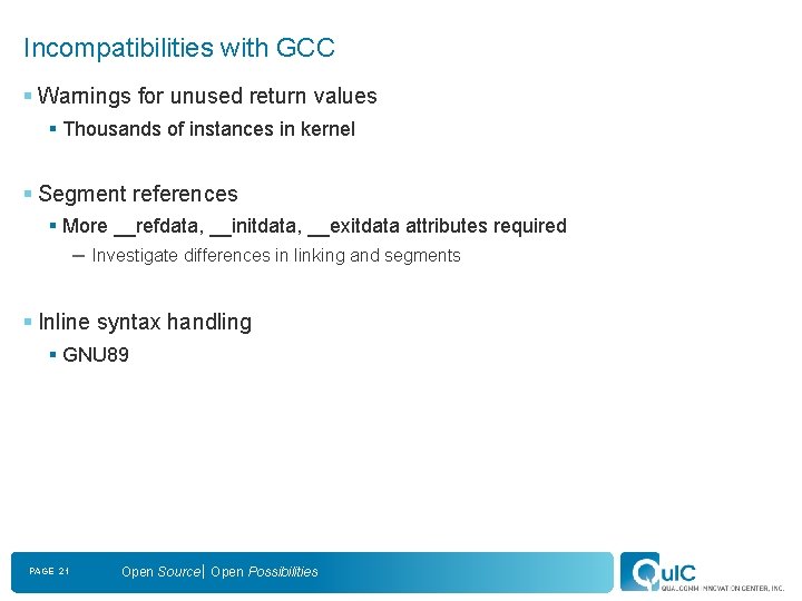 Incompatibilities with GCC § Warnings for unused return values § Thousands of instances in