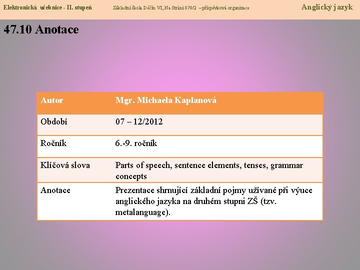 Elektronická učebnice - II. stupeň Základní škola Děčín VI, Na Stráni 879/2 – příspěvková