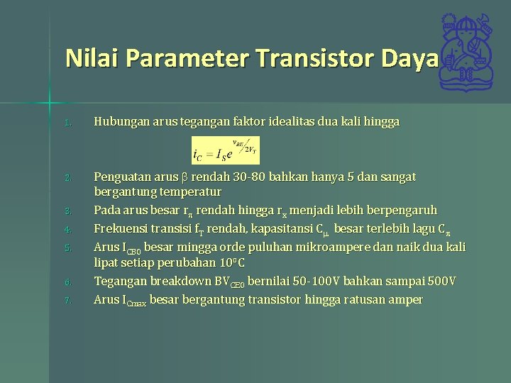 Nilai Parameter Transistor Daya 1. Hubungan arus tegangan faktor idealitas dua kali hingga 2.