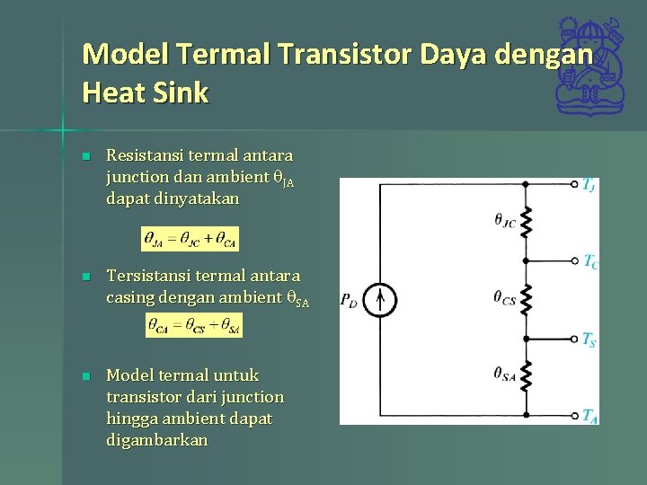 Model Termal Transistor Daya dengan Heat Sink n Resistansi termal antara junction dan ambient