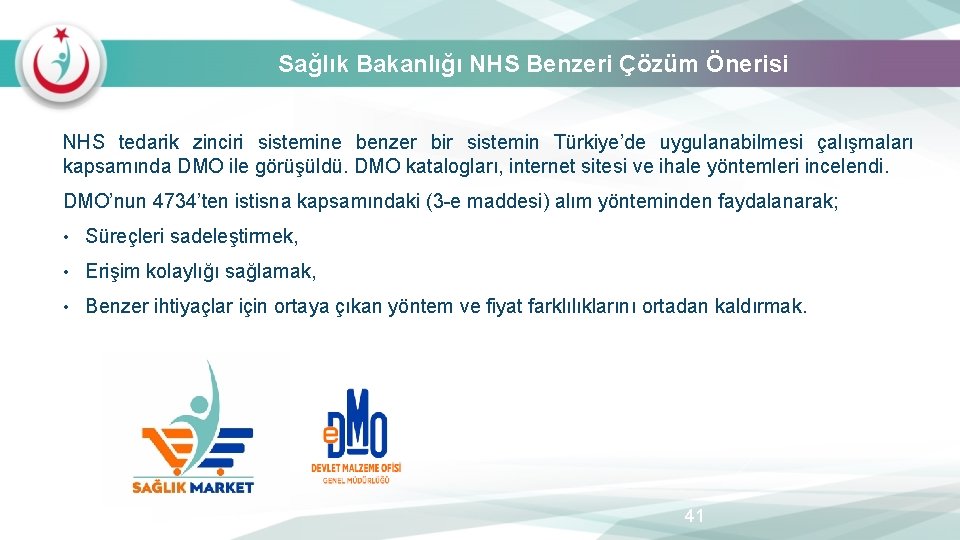 Sağlık Bakanlığı NHS Benzeri Çözüm Önerisi NHS tedarik zinciri sistemine benzer bir sistemin Türkiye’de