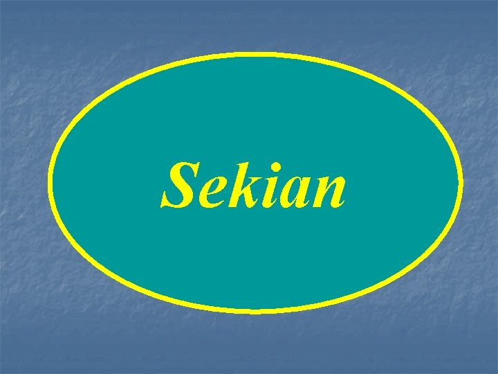 Sekian 