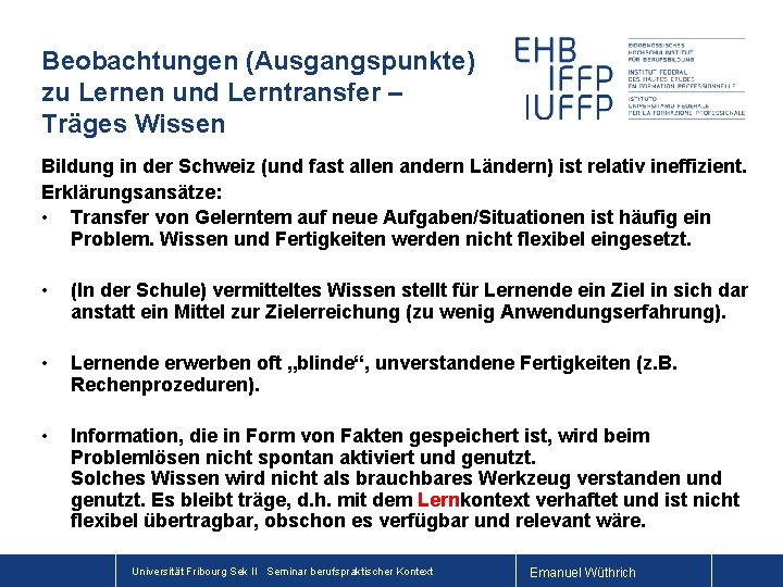 Beobachtungen (Ausgangspunkte) zu Lernen und Lerntransfer – Träges Wissen Bildung in der Schweiz (und